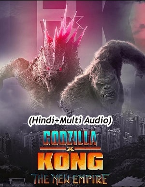 Godzilla x kong (2024) Hindi + English + Tamil + Telugu 4K